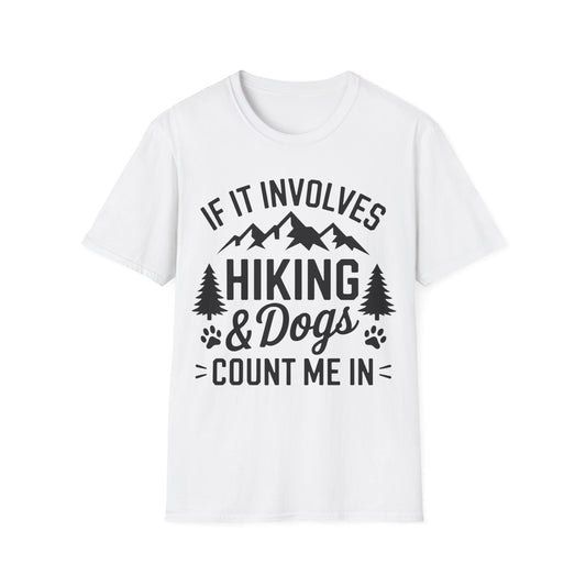 Involves Dog and Hiking... T-shirt T-Shirt