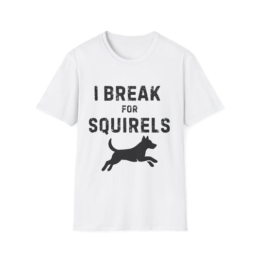 I Brake for Squirrels T-Shirt