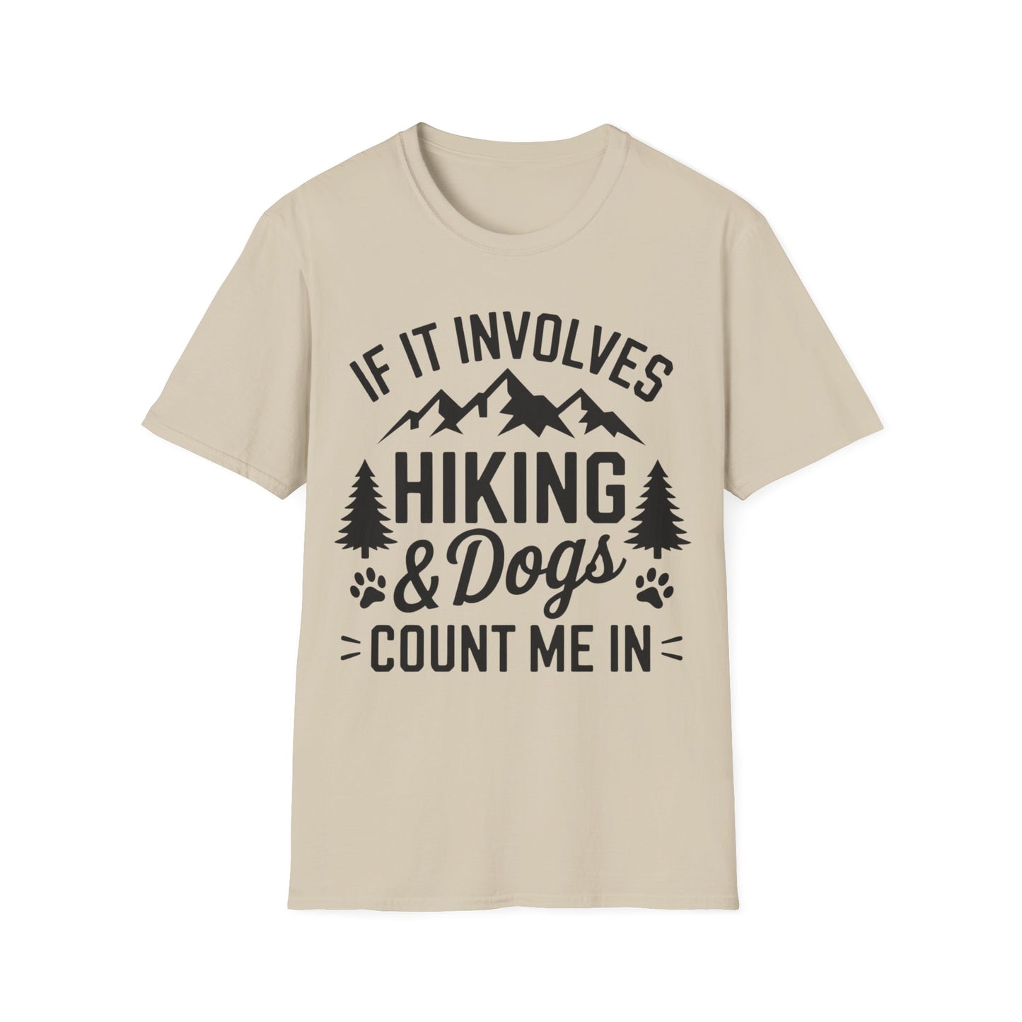 Involves Dog and Hiking... T-shirt T-Shirt
