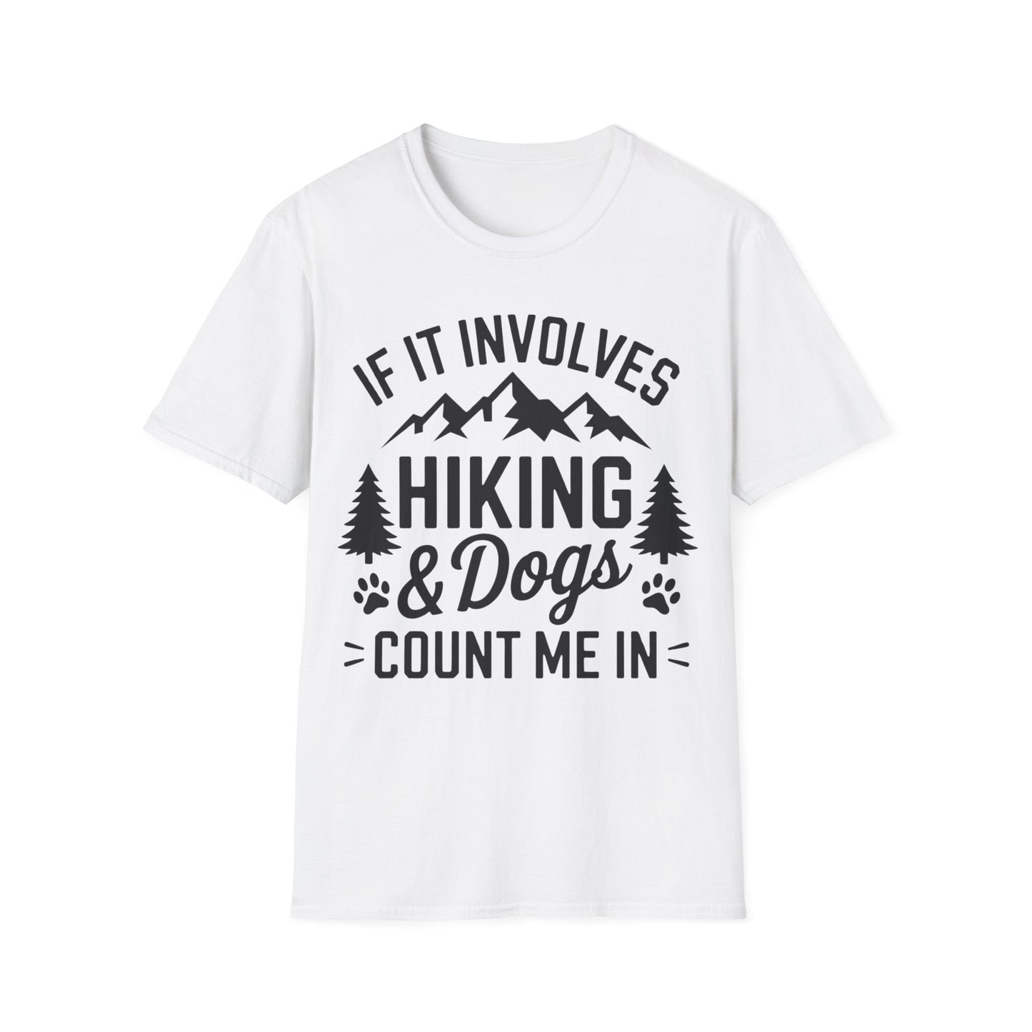Involves Dog and Hiking... T-shirt T-Shirt